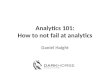Analytics 101: How to not fail at analytics
