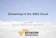 Streaming in the AWS cloud - Keynote - Delivering on the Promise of Digital Medai