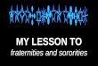 My Lesson to Pledges (Sororities & fraternity)