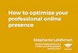 How to Optimize Your Professional Online Presence