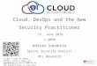 Cloud, DevOps and the New Security Practitioner