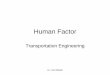 Lec 02  Human Factor ( Transportation Engineering Dr.Lina Shbeeb )
