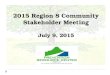 2015 PRC Region 8 Community Stakeholder Meeting 07.09.2015 Presentation