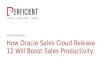 How Oracle Sales Cloud Release 12 Will Boost Sales Productivity