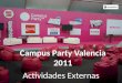 Actividades externas Campus Party Valencia 2011