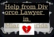 Help from divorce lawyer in miami florida