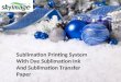 Sublimation Printing System With Dye Sublimation Ink And Sublimation Transfer Paper