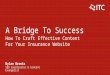 A Bridge To Success: How To Craft Effective Content For Your Insurance Website