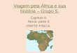 Viagem pela áfrica e sua história – parte 2