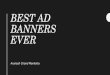 Best Ad Banners Ever  - Arunesh Chand Mankotia