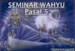 Seminar Wahyu pasal 5