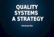 Quality Systems - Strategy
