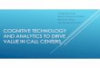 Cognitive technology and analytics to drive value in call centres v1.0