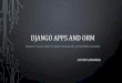 Django apps and ORM Beyond the basics [Meetup hosted by Prodeers.com]