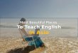 5 Cheap Living Destinations to Teach English in Asia