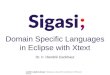 Domain specific languages in eclipse with Xtext (Zeus, UGent)