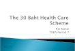 The 30 Baht Health Care Scheme