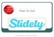 How to use Slidely