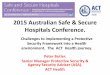 Peter Butler - ACT Health - Challenges to Implementing a Protective Security Framework into a Health Environment; The ACT Health Journey