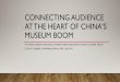 Connecting audience at the heart of China’s museum boom