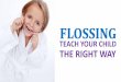 Flossing: Teach Your Child the Right Way