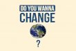 Do you want to change the world?