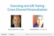 How to Execute and A/B Test Cross-Channel Personalization