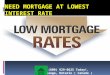 If you want second mortgage check lowest current mortgage interest rates