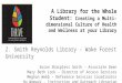 A Library for the Whole Student: Creating a Multi-dimensional Culture of Health and Wellness at your Library