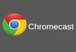 Chromecast - Development