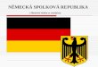 Germany ( Německá spolková republika)