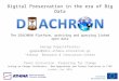 Digital Preservation in the era of Big Data - The Diachron Platform - Acting on Change 2016