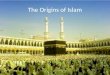 Ch 2 Sec 1 "The Origins of Islam"