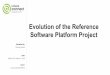BKK16-100- Evolution of the Reference Software Platform project