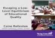 Escaping a low level equilibrium of educational quality