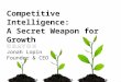 Competitive Intelligence: A Secret Weapon for Growth- Jonah Lopin - Crayon - Growth Camp June 2016