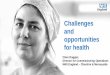 Clare Duggan: Challenges and Opportunities for Health