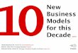 10 new business models for this decade trend watching-comthaesisbusinessmodelsinc-slidesonly-100321135043-phpapp01 David Alexander NNU