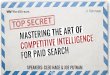 Mastering the Art of Competitive Intelligence for Paid Search