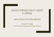 China's foreign policy under Xi Jinping - Implications for Latin América