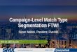 Campaign-Level Match Type Segmentation FTW! By Susan Waldes