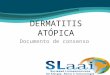 Documento de Consenso sobre Dermatitis Atópica - SLaai