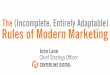 The (Incomplete, Completely Adaptable) Rules of Modern Marketing