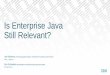 Is Enterprise Java Still Relevant (JavaOne 2015 session)