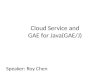 Cloud service and gae for java(gae:j)
