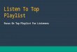 High Performance Of Top Playlist Music