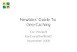 Newbies Guide To Geo Caching