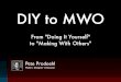 DIY to MWO - From "Doing It Yourself” to "Making With Others”