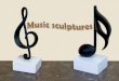 Sculpturi muzicale