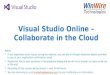 Visual Studio Online – Collaborate in the Cloud